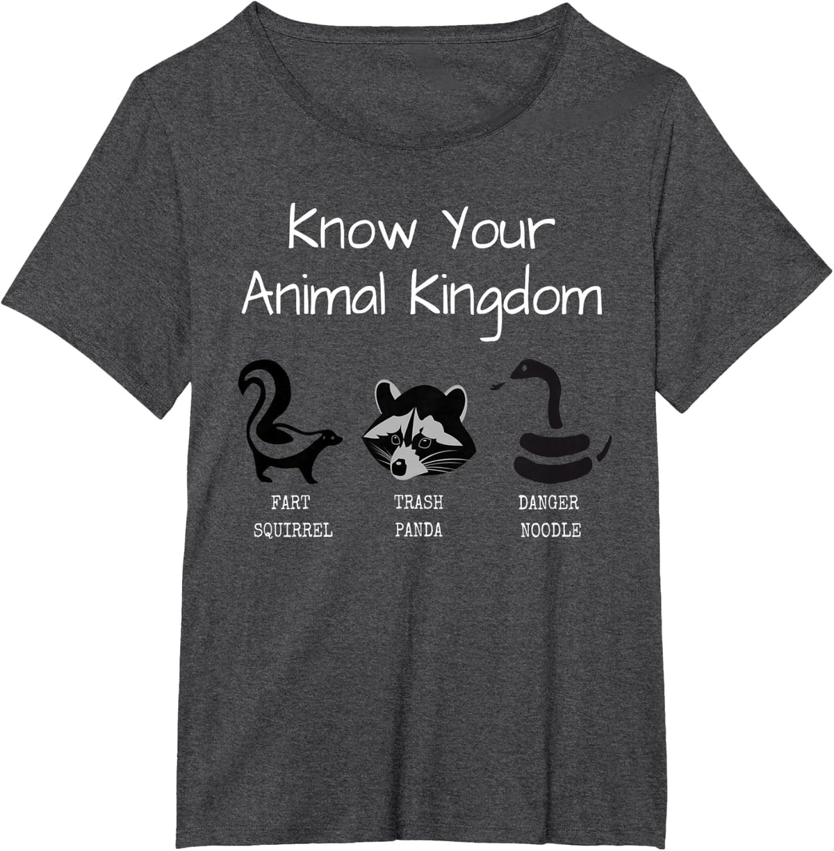 Trash Panda. Fart Squirrel. Danger Noodle. Tee Shirt T-Shirt - Dark Heather Grey