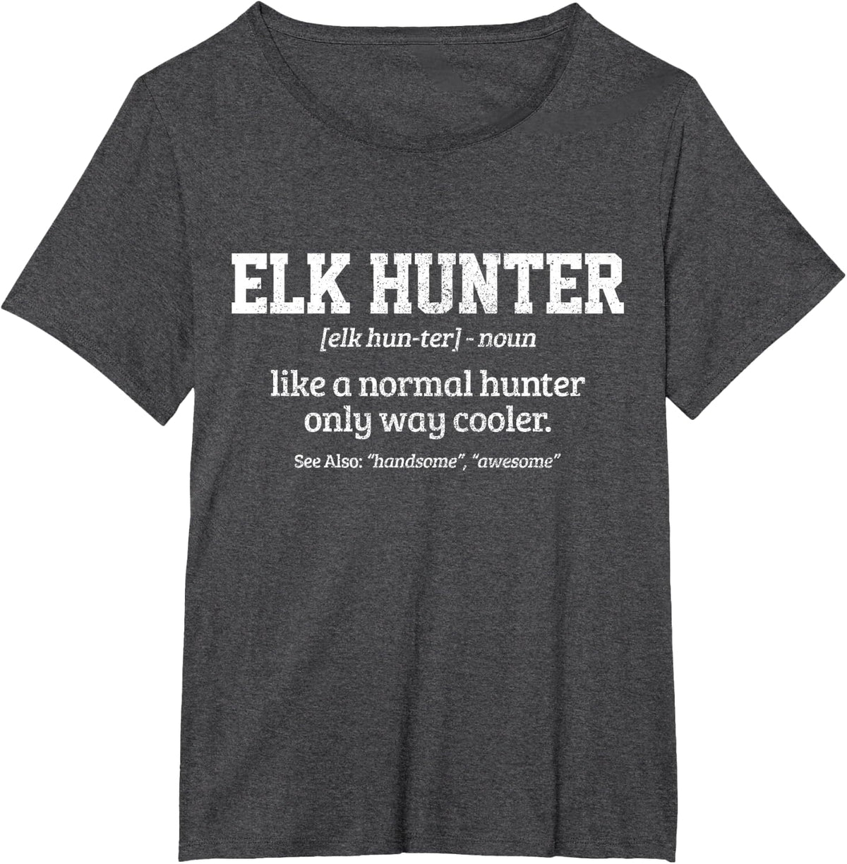 Moose Hunter Gift Funny Definition Elk Hunting T-Shirt - Dark Heather Grey