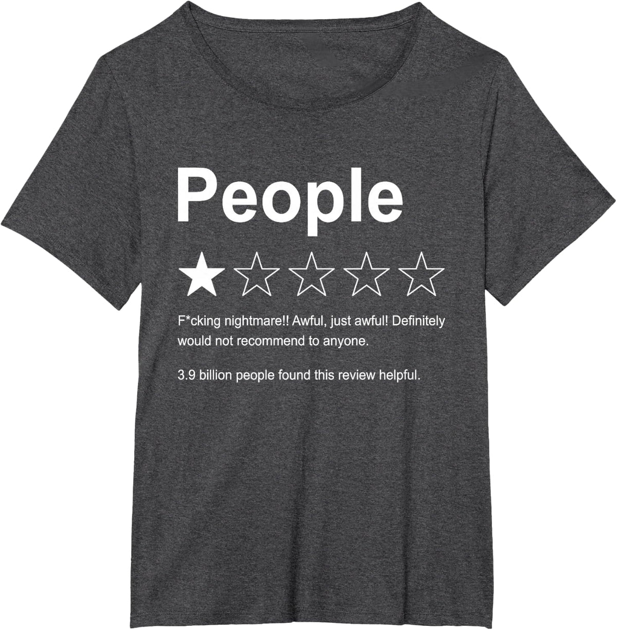 People One Star-F-cking Nightmare-Would Not Recommend Funny T-Shirt - Dark Heather Grey
