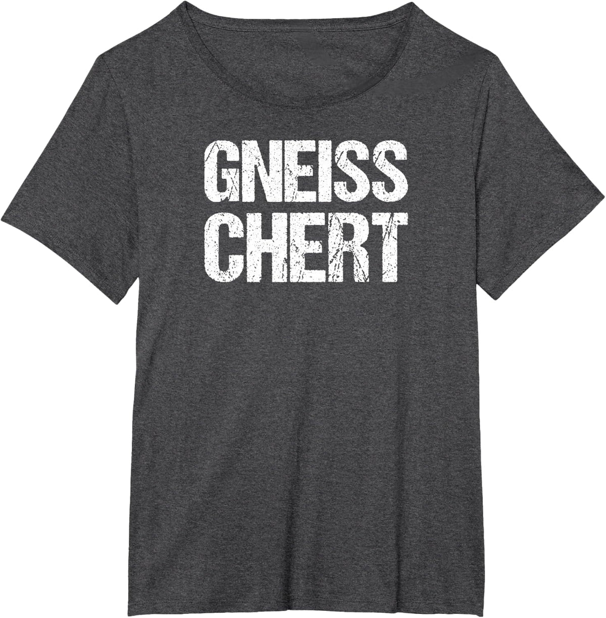 Gneiss chert funny geology shirt T-Shirt - Dark Heather Grey