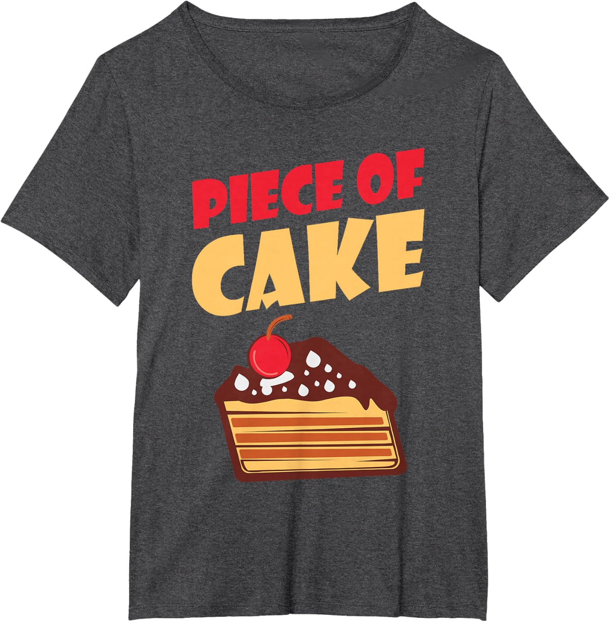 Piece of Cake Snack Baking Cake T-Shirt - Dark Heather Grey