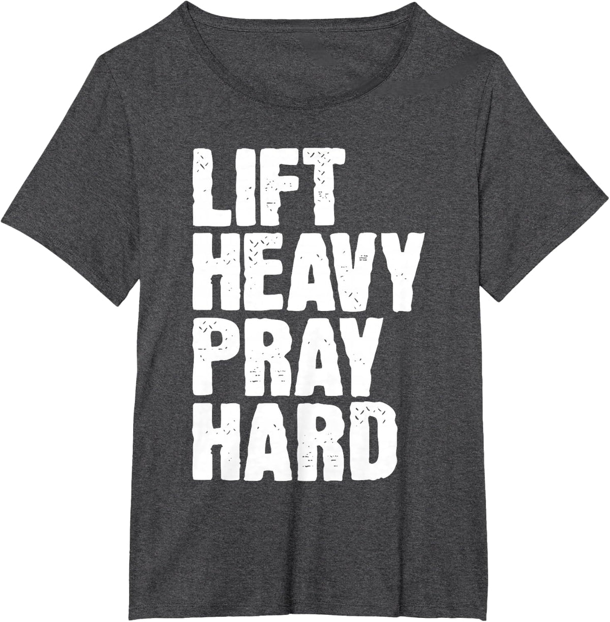 Lift Heavy Pray Hard Christian Faith Fitness Grunge Gym T-Shirt - Dark Heather Grey