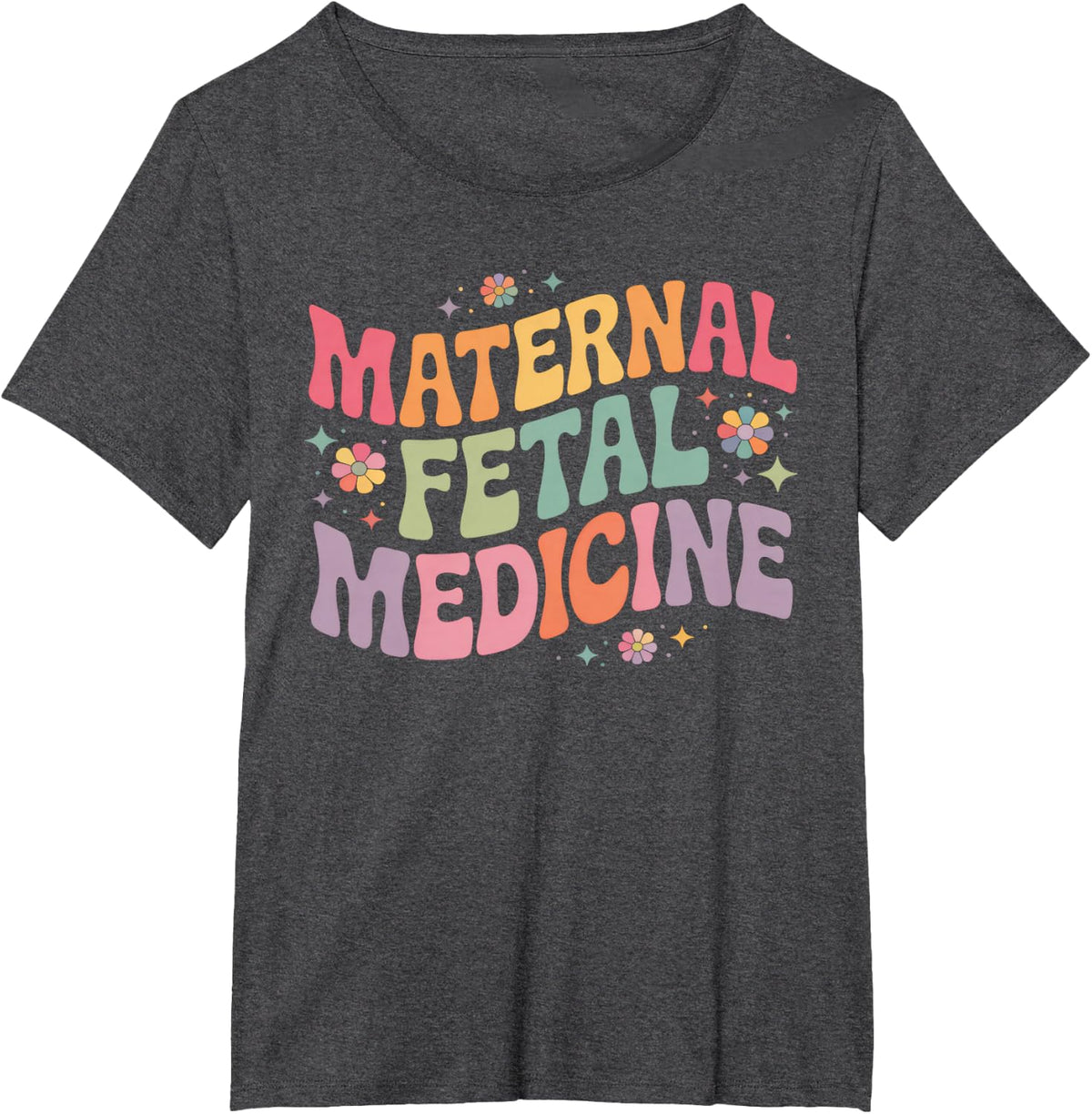 Retro Floral Maternal Fetal Medicine MFM Physician Assistant Tee T-Shirt - Dark Heather Grey