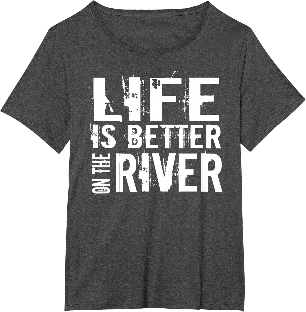 Life Is Better On The River T-Shirt - Dark Heather Grey