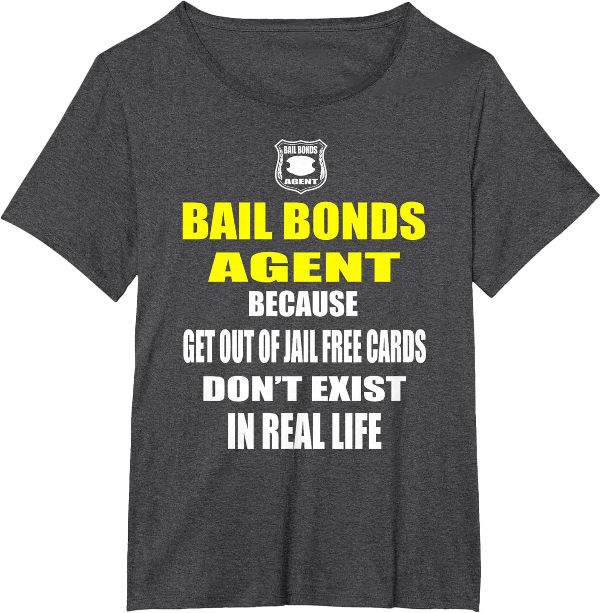 Bails Bondsman T Shirt Gift Idea Funny Bail Bonds T Shirt T-Shirt - Dark Heather Grey
