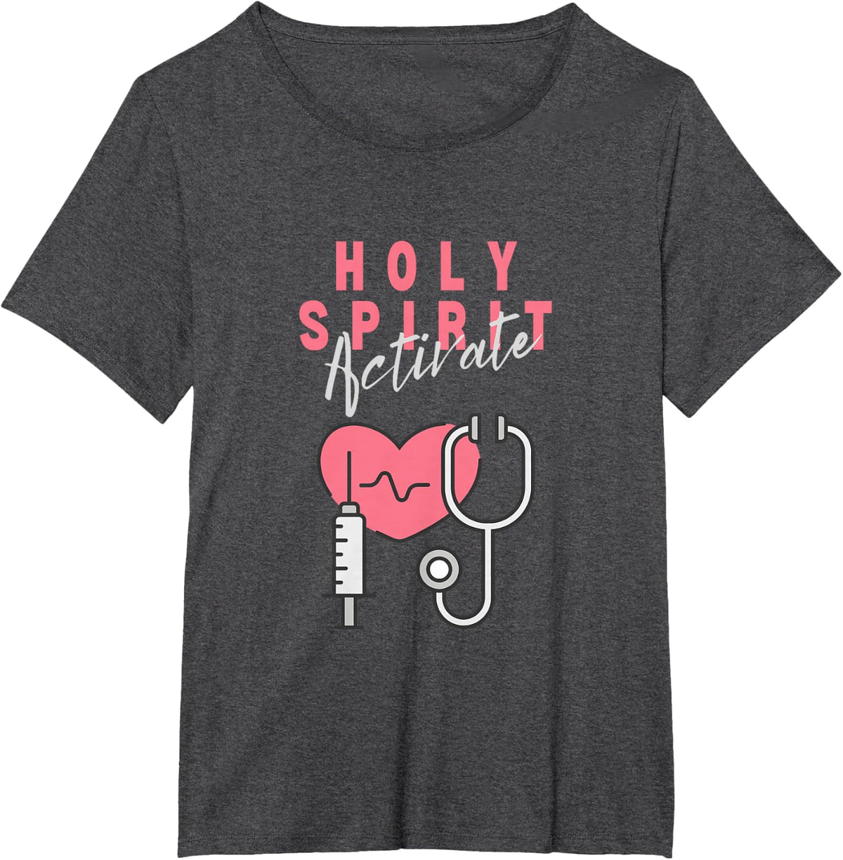 Holy Spirit Activate - Nursing Funny Christian Religious T-Shirt - Dark Heather Grey