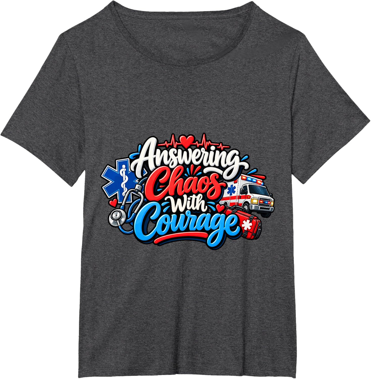 EMT - Answering Chaos with Courage T-Shirt - Dark Heather Grey