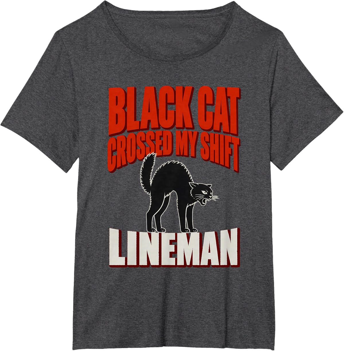 Black Cat Crossed My Shift Lineman Black Cat Halloween T-Shirt - Dark Heather Grey