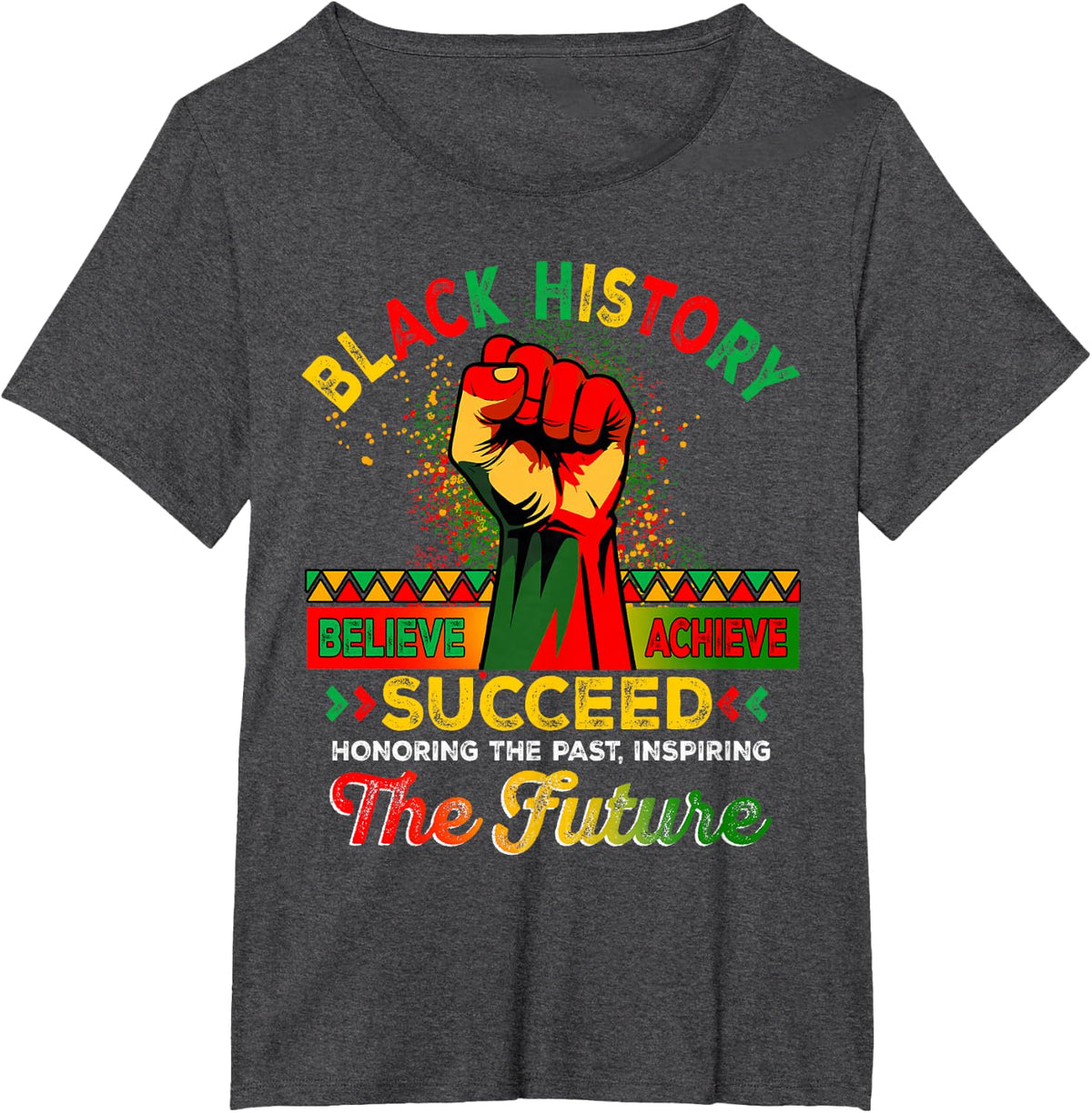 Believe Achieve Succeed African Freedom Black History Month T-Shirt Tee - Dark Heather Grey