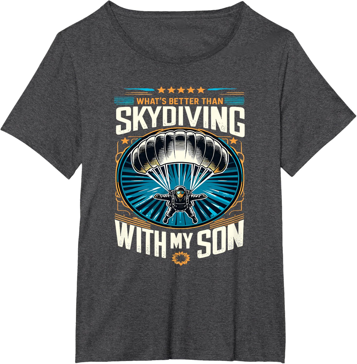 Skydiving Dad Mom What's Better Than Skydiving With My Son T-Shirt - Dark Heather Grey