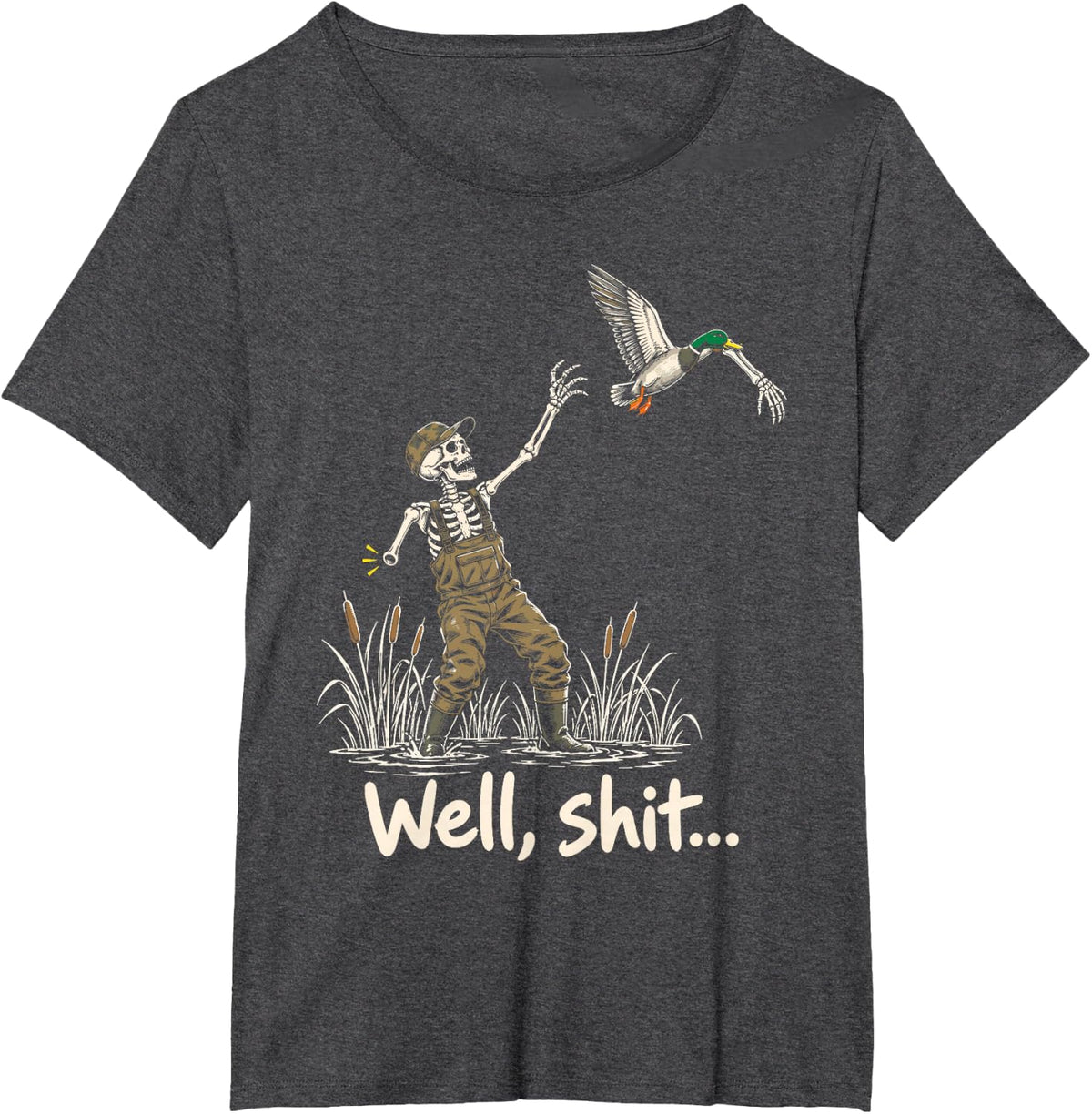Well Shit Skeleton Duck Hunter Funny Hunting T-Shirt - Dark Heather Grey