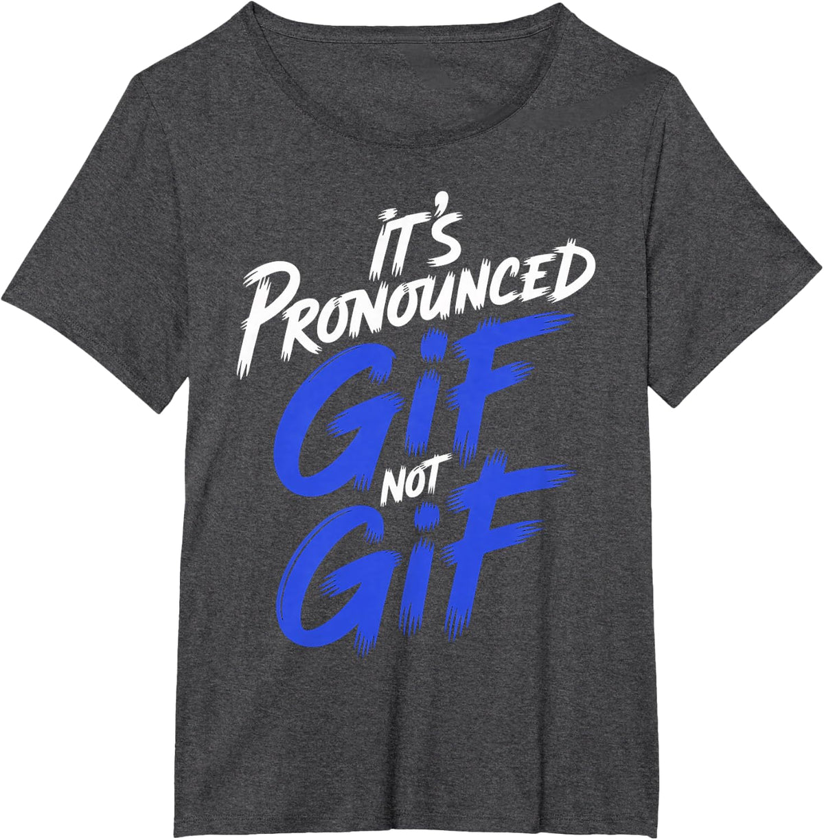 It's Pronounced GIF Not GIF - T-Shirt - Dark Heather Grey