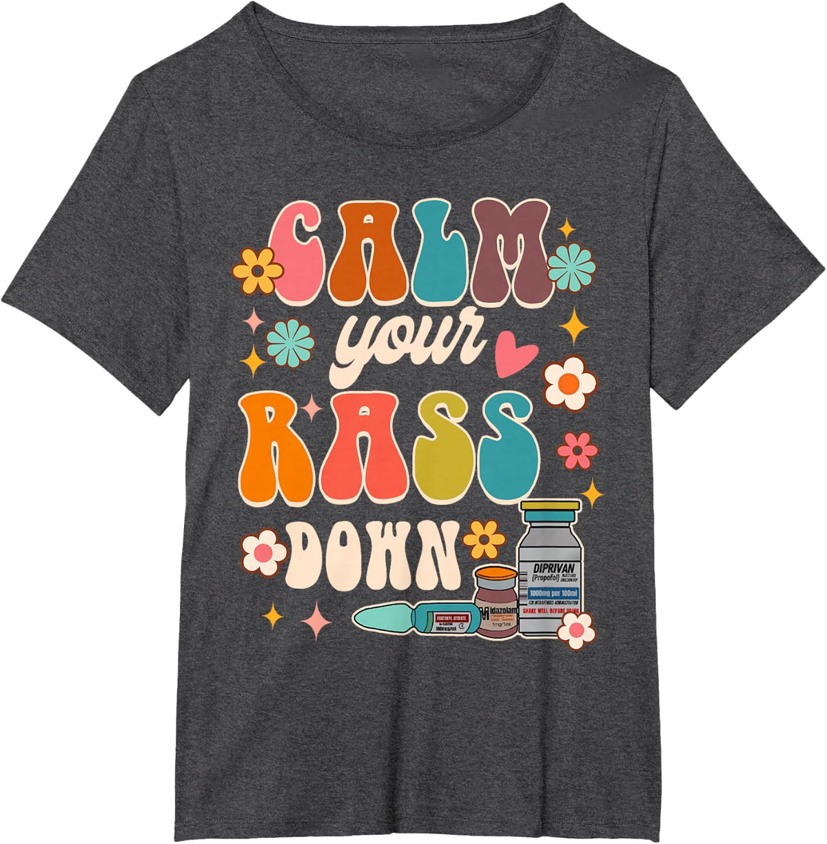 Calm Your Rass Down Funny ICU Nurse Squad Nursing Groovy T-Shirt - Dark Heather Grey