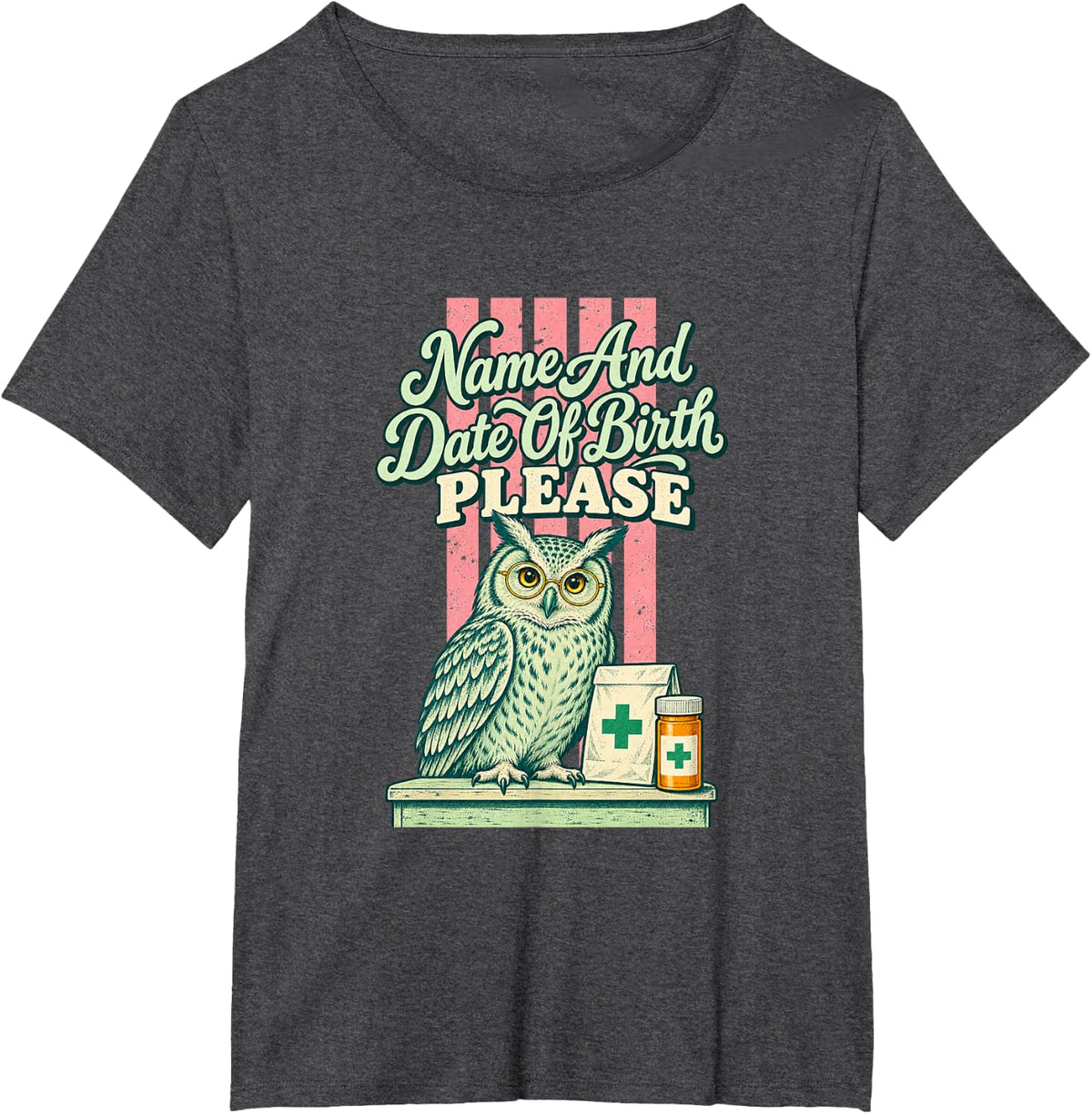 Name and Date of Birth Please Funny Pharmacy Technician T-Shirt - Dark Heather Grey