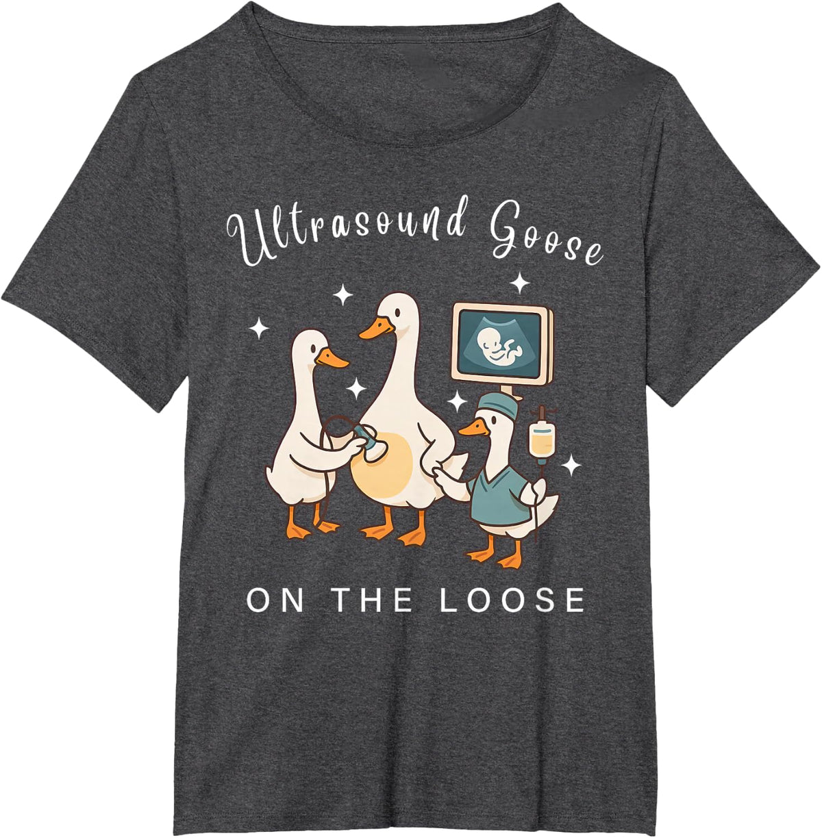 Ultrasound Goose On The Loose Sonographer Sonography Student T-Shirt - Dark Heather Grey