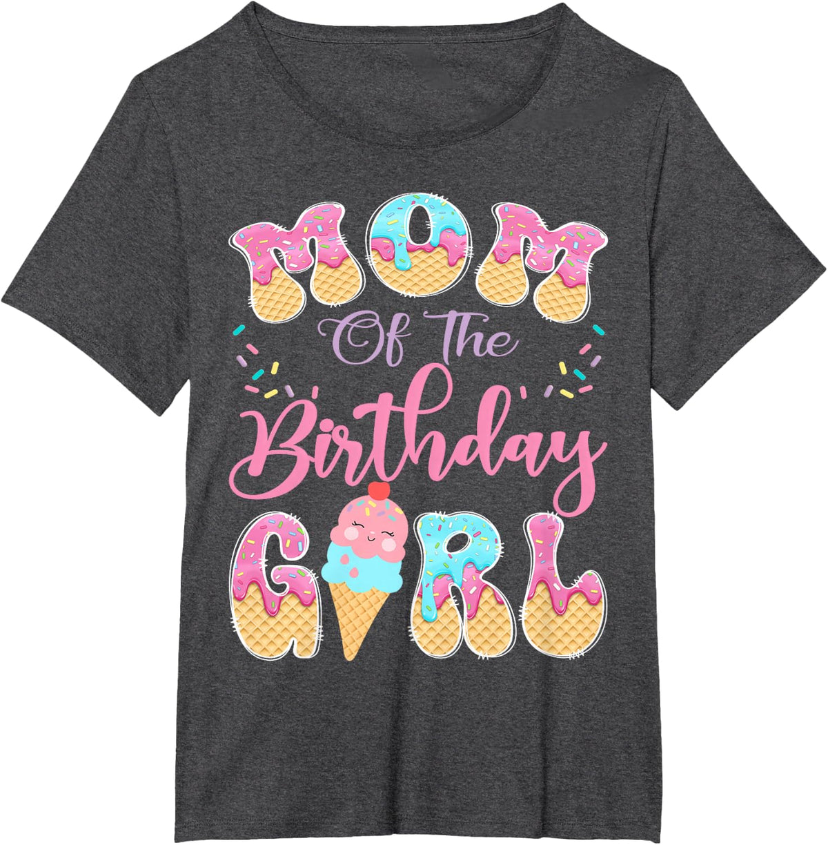 Mom of The Birthday Girl Sweet Ice Cream Drip Party T-Shirt - Dark Heather Grey