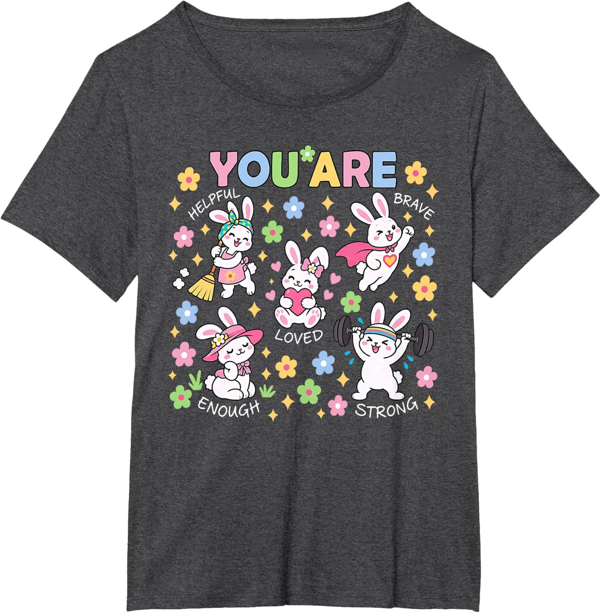 Rabbit You are Affirmations Bunny Mental Health Positive T-Shirt - Dark Heather Grey