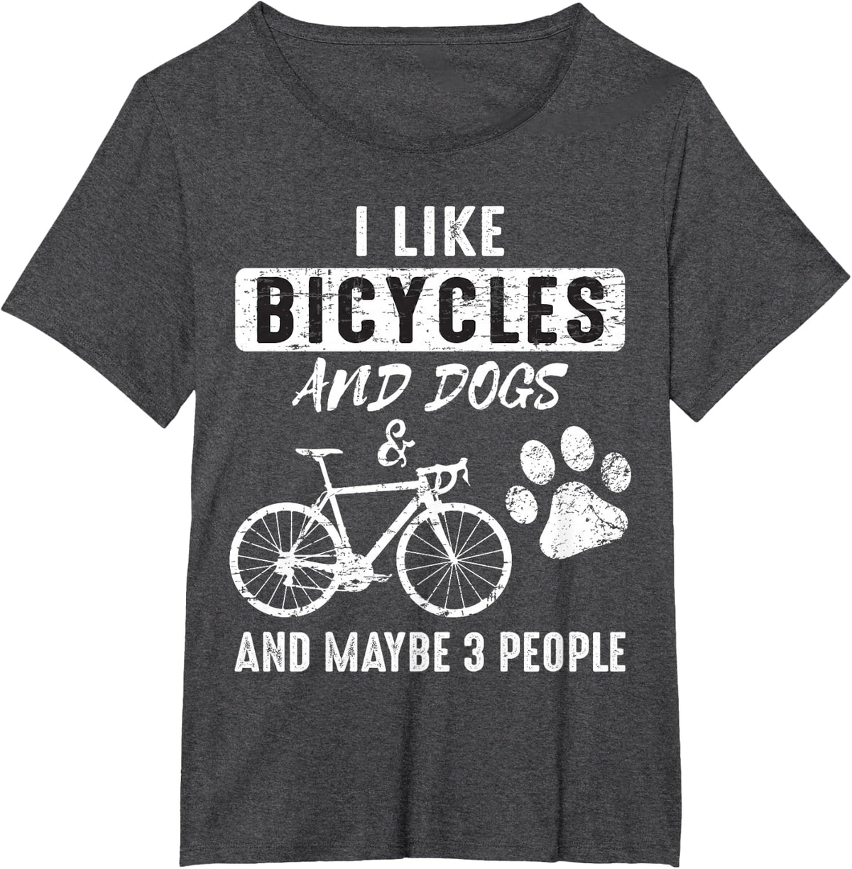 I Like Bicycles And Dogs and maybe 3 People T-Shirt - Dark Heather Grey