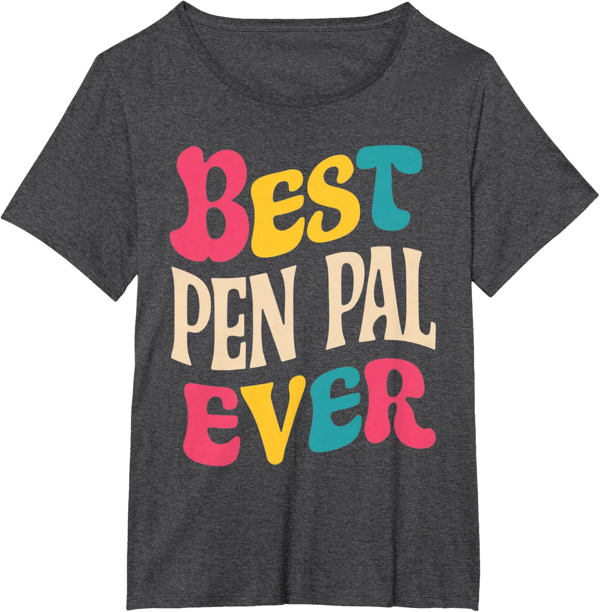 The Best Pen Pal Ever Gifts, Holidays, Birthdays, Teachers T-Shirt - Dark Heather Grey