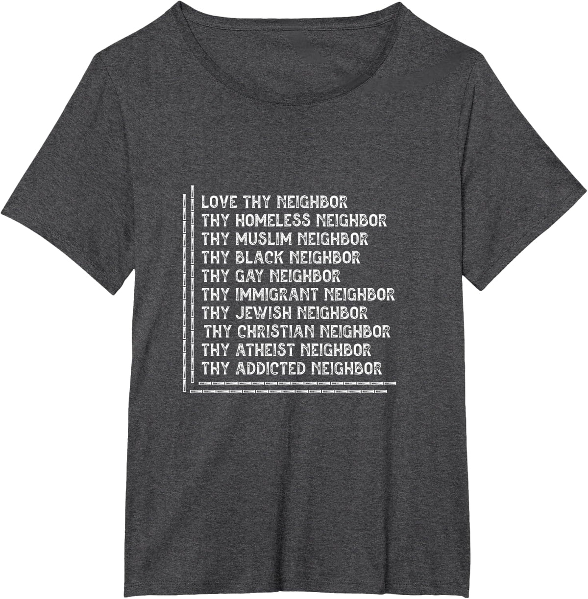 I Love Neighbor Homeless Muslim Black Gay Immigrant Gift T-Shirt - Dark Heather Grey