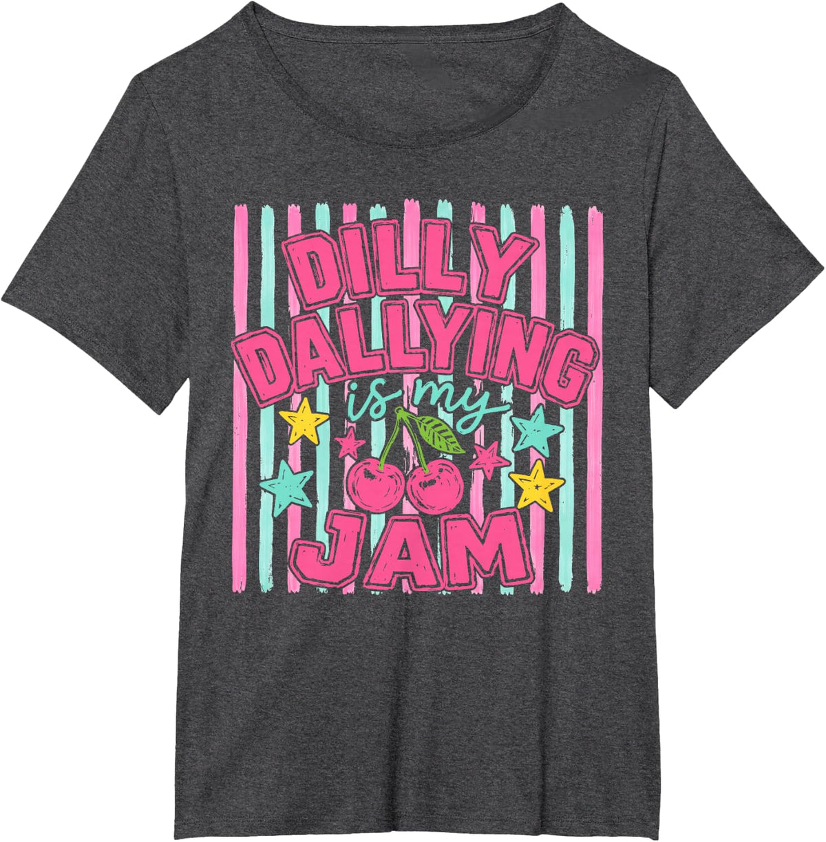 Stripe Dilly Dallying is My Jam ADHD Humor Sarcastic Saying T-Shirt - Dark Heather Grey