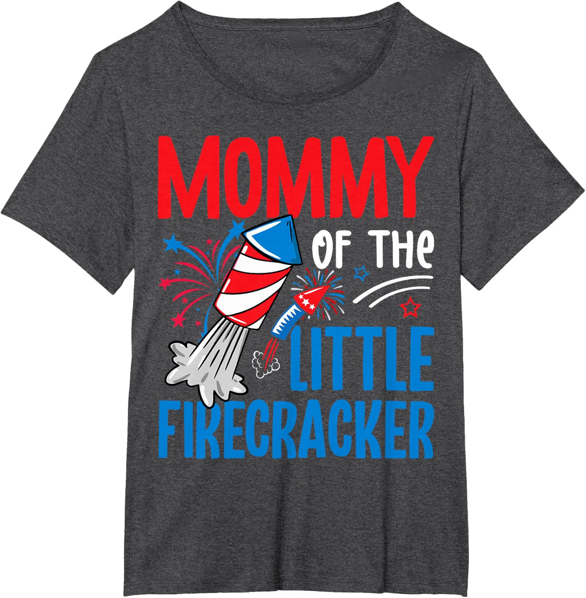 4th of July Birthday Mom - Mommy of the Little Firecracker T-Shirt - Dark Heather Grey