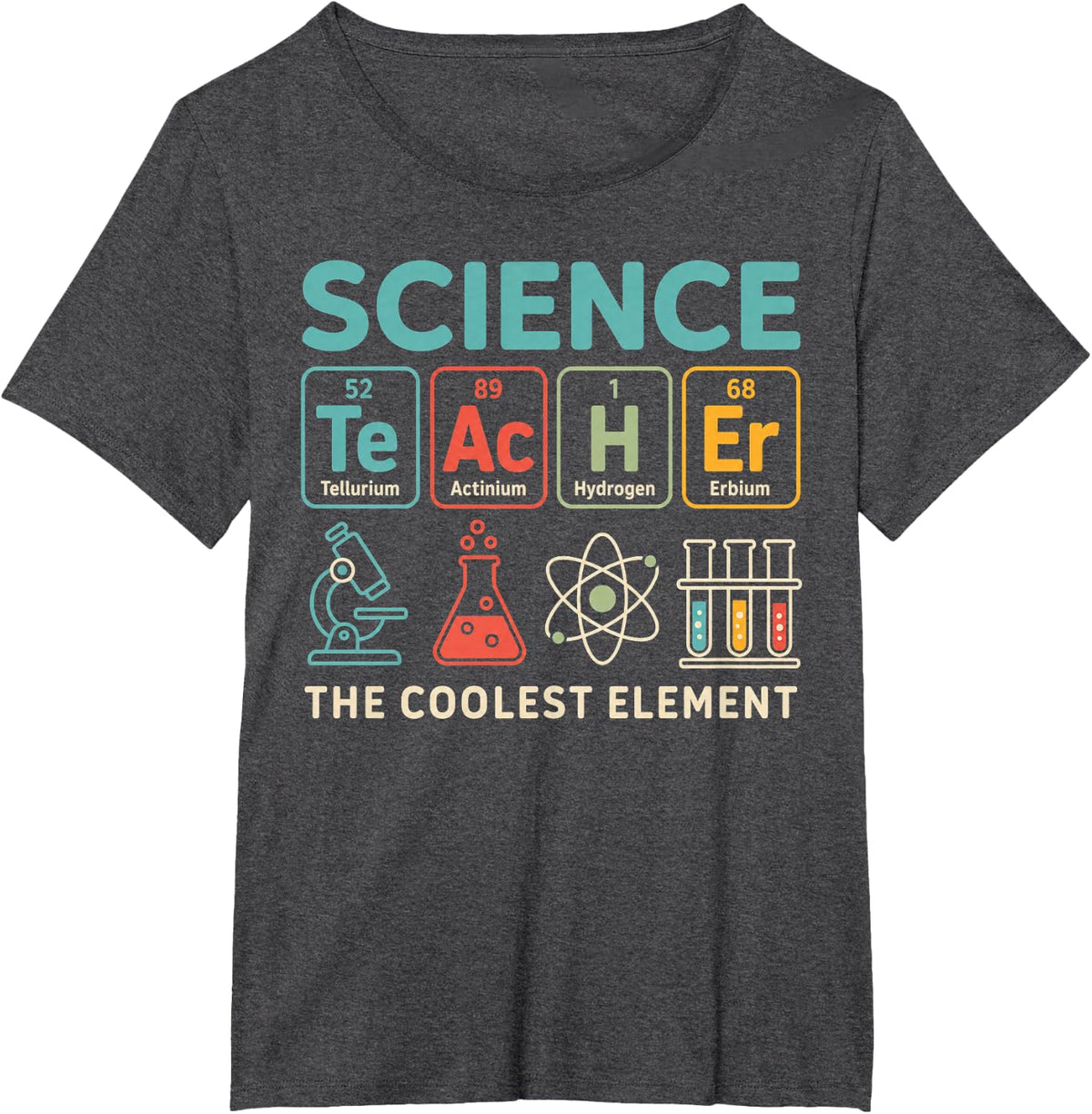 Science Teacher Periodic Table The Coolest Element Chemistry T-Shirt - Dark Heather Grey