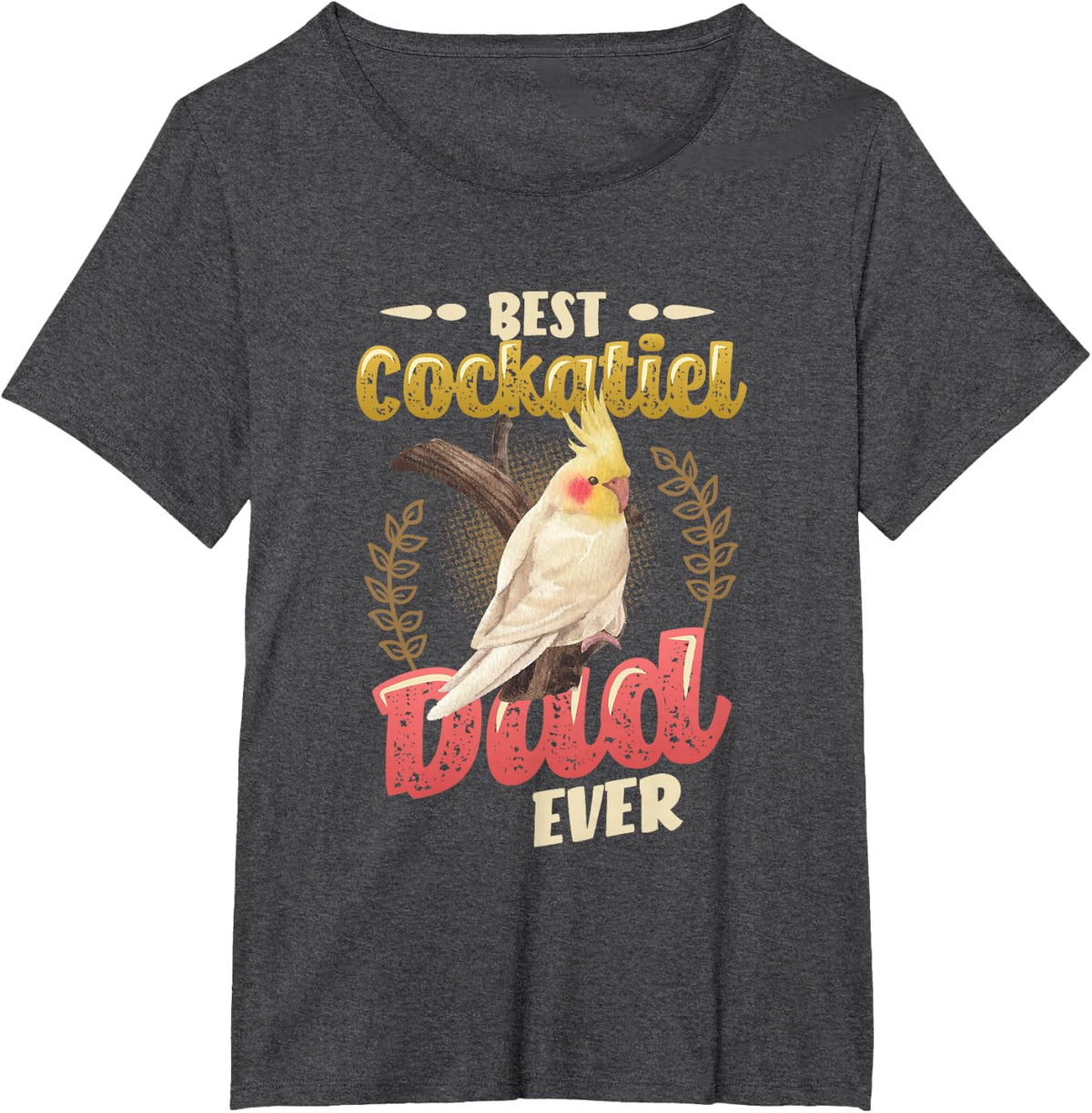 Best Cockatiel Dad Ever T-Shirt - Dark Heather Grey
