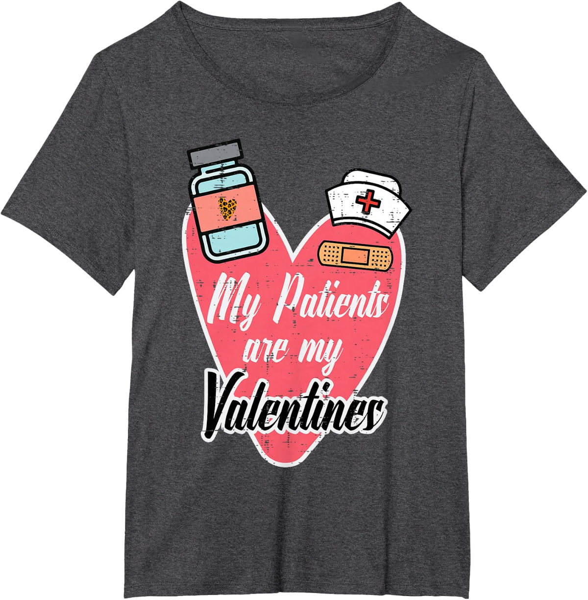 My Patients Are My Valentines Nurse Slip On Top T-Shirt - Dark Heather Grey