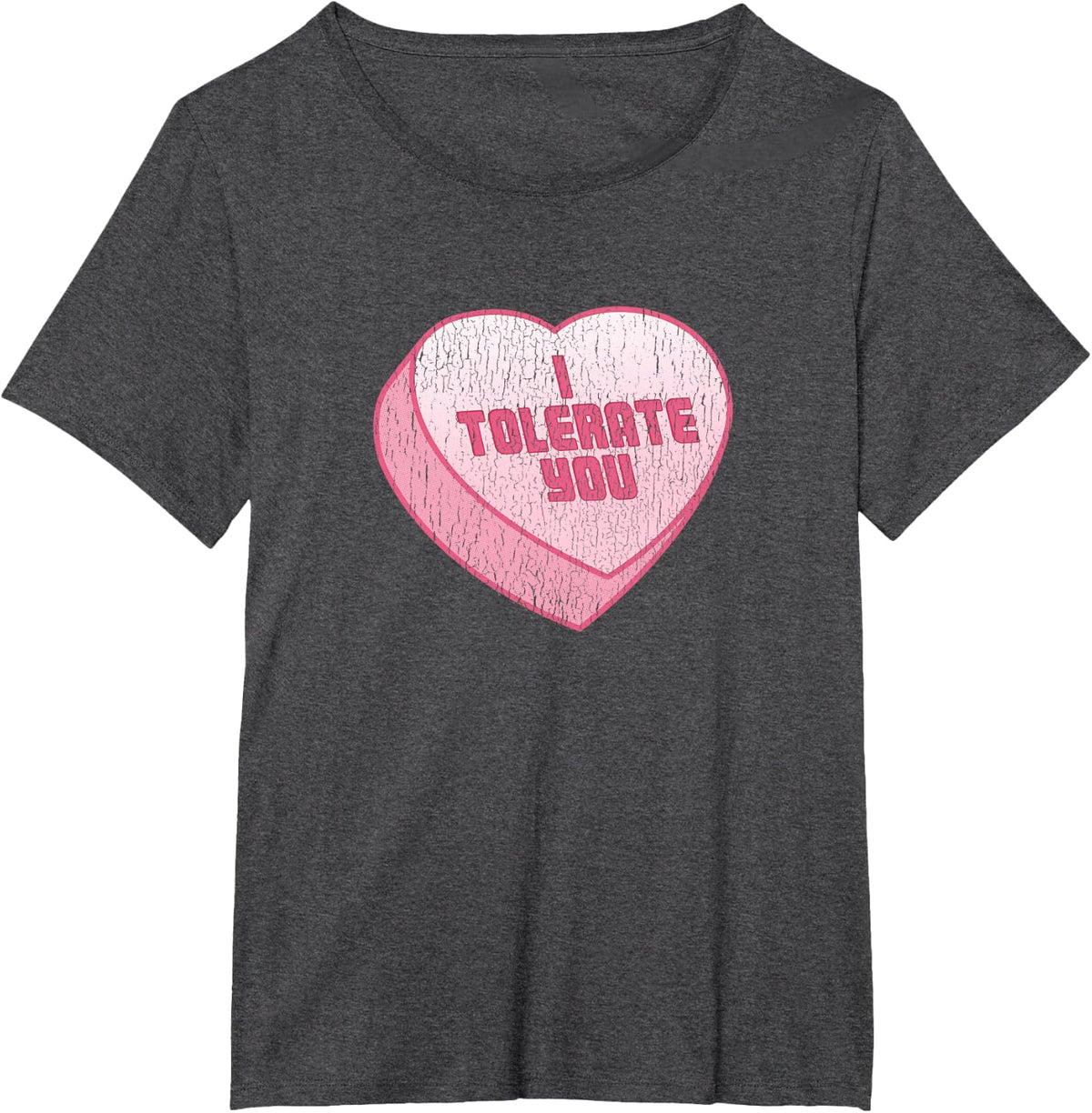 I Tolerate You Candy Heart Funny Valentine's Day T-Shirt T-Shirt - Dark Heather Grey