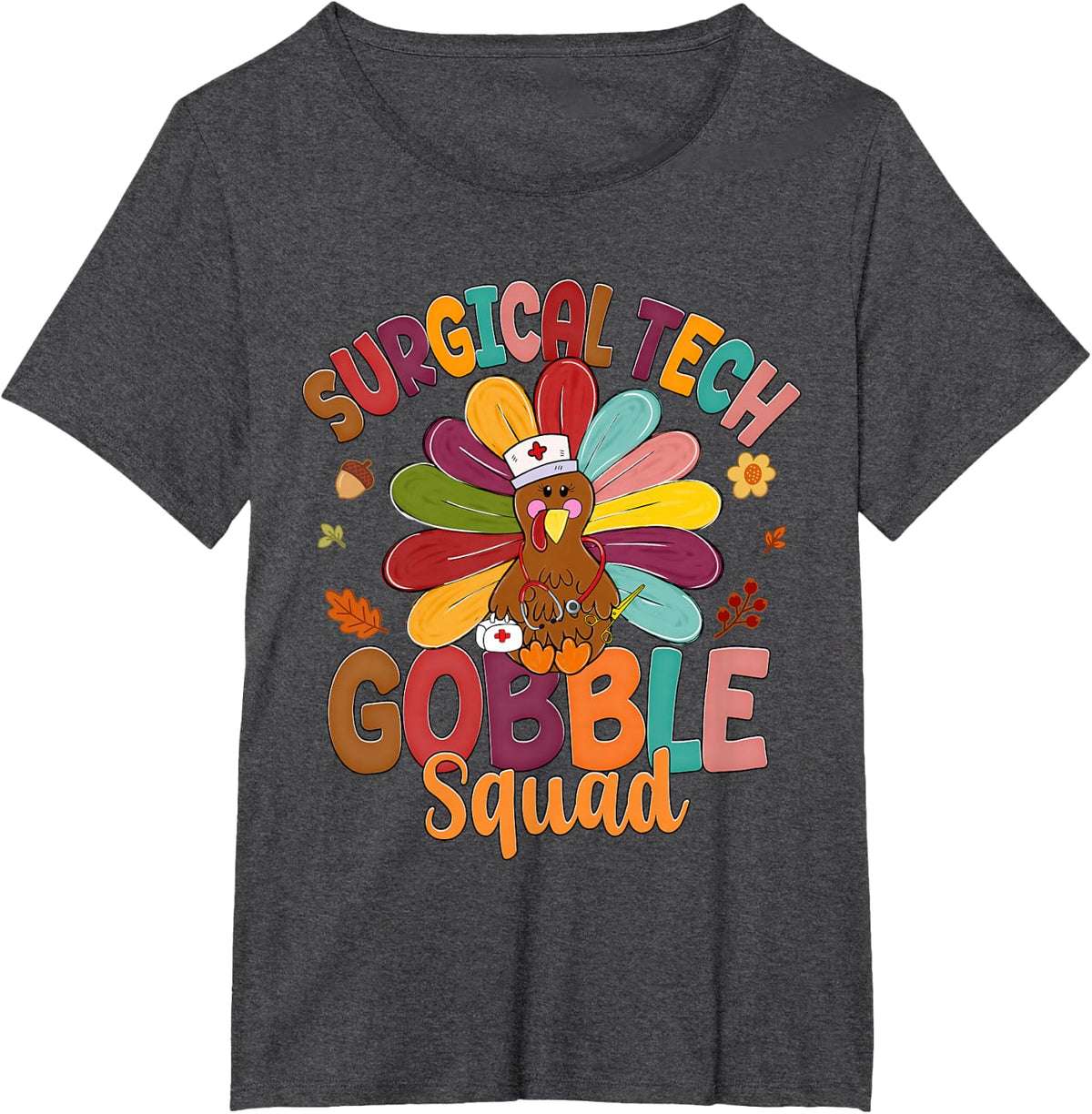 Surgical Tech Gobble Squad Turkey Stethoscope Thanksgiving T-Shirt - Dark Heather Grey