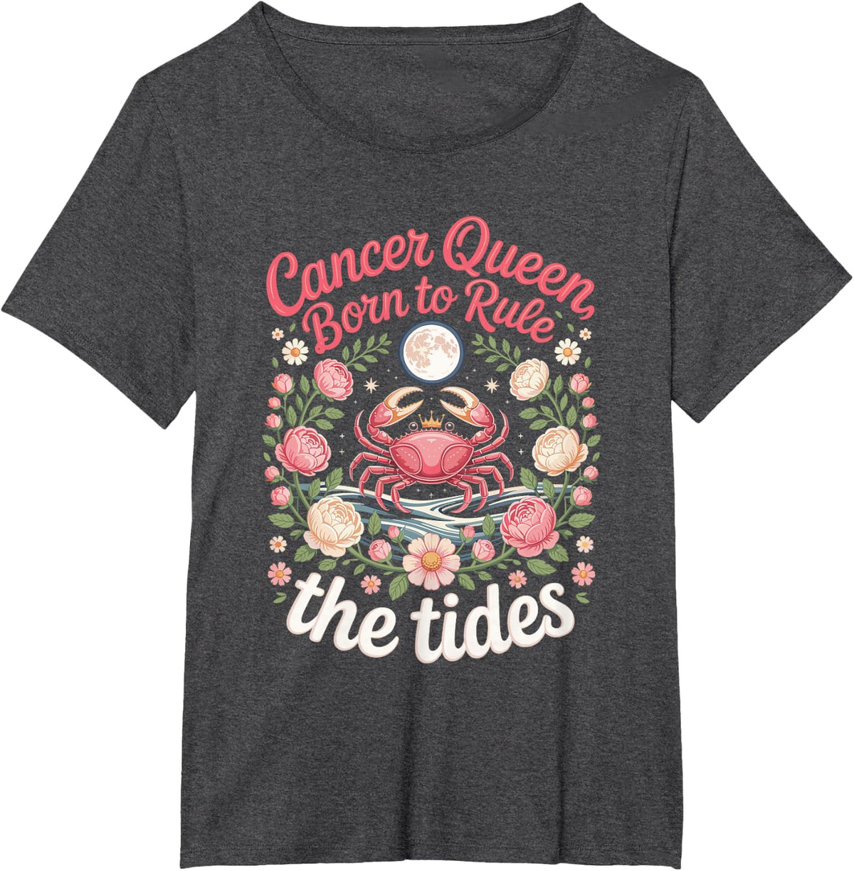 Cancer Queen Born to Rule the Tides Zodiac Astrology Star T-Shirt - Dark Heather Grey
