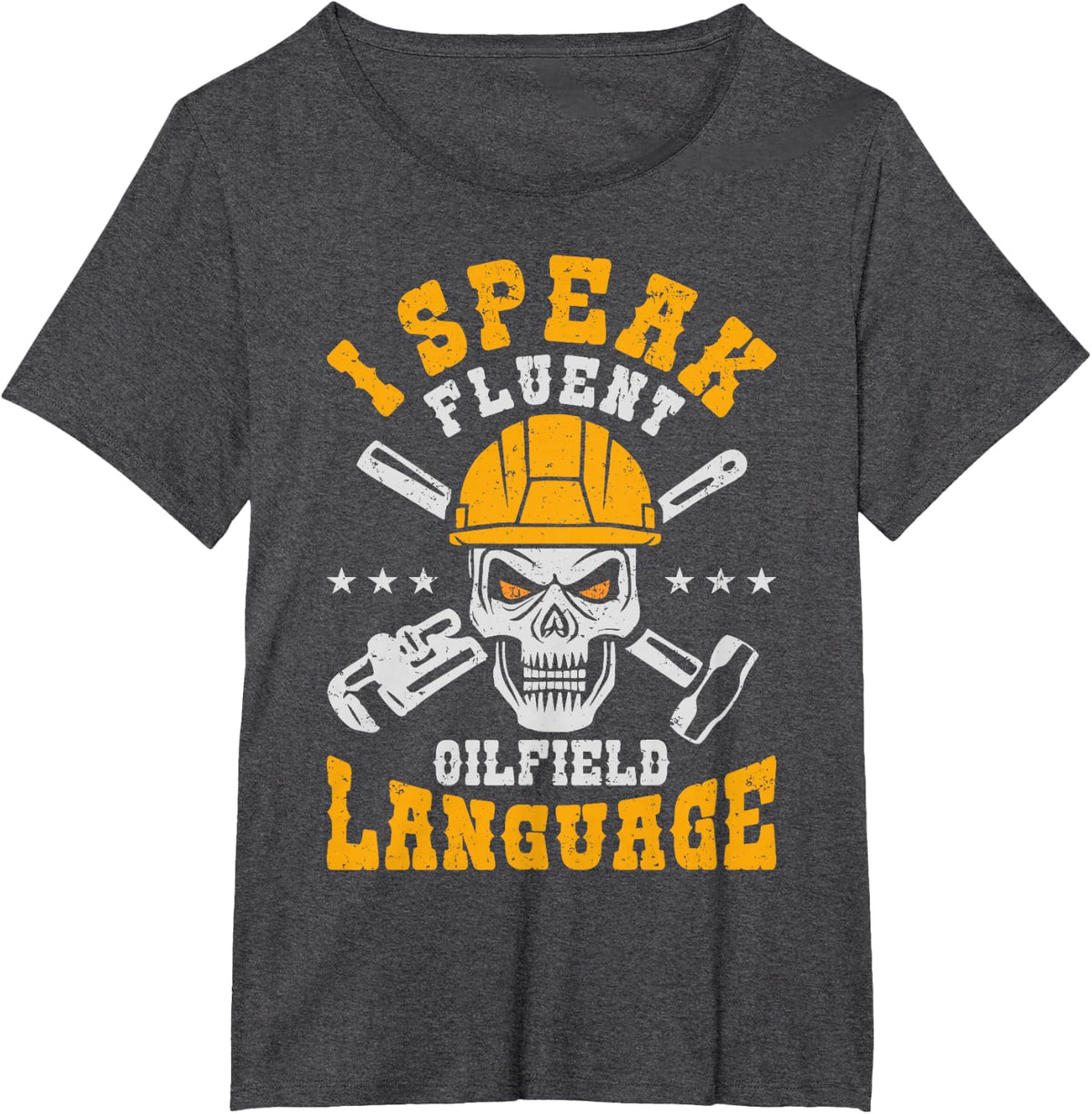 I Speak Fluent Oilfield Funny Oil Rig Worker T-Shirt - Dark Heather Grey