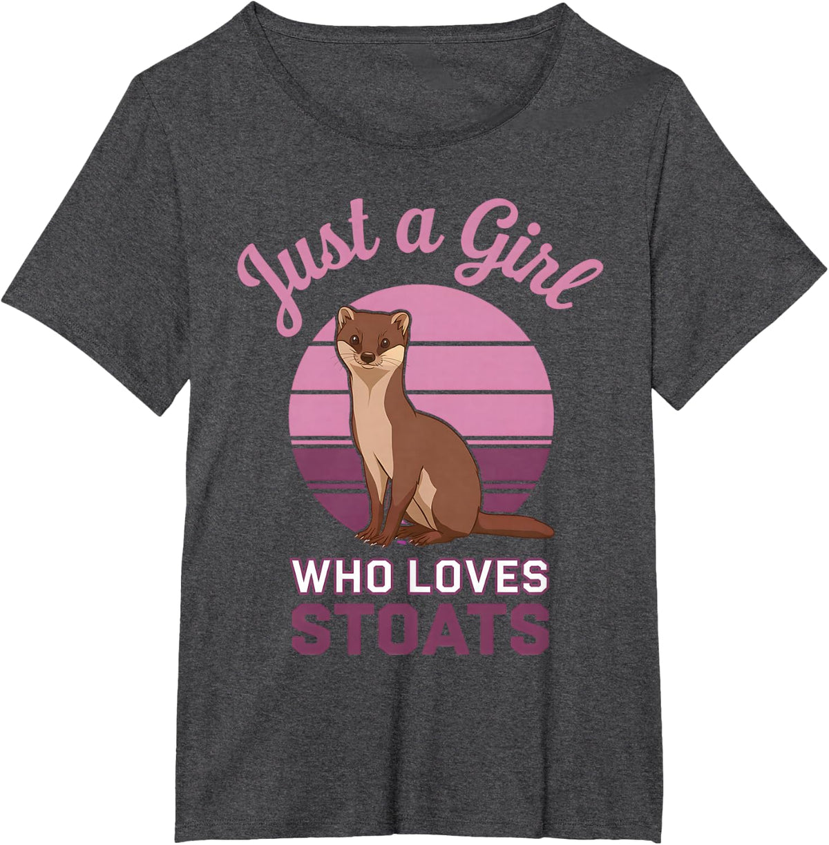 Just A Girl Who Loves Stoat T-Shirt - Dark Heather Grey