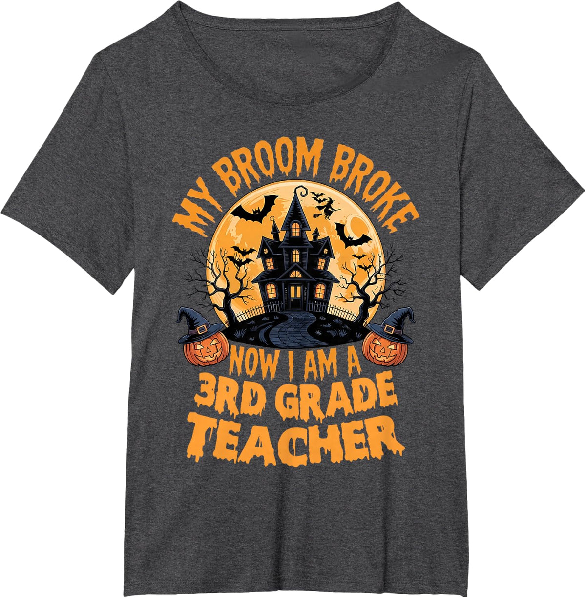 Funny My Broom Broke Now I’m a 3rd Grade Teacher Halloween T-Shirt - Dark Heather Grey