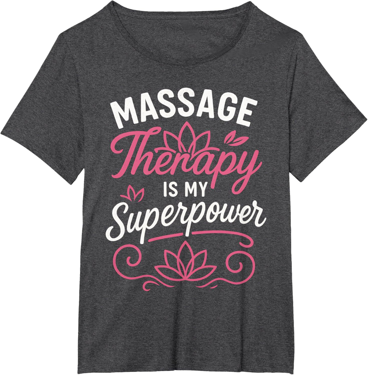 Massage Therapy Is My Superpower T-Shirt - Dark Heather Grey