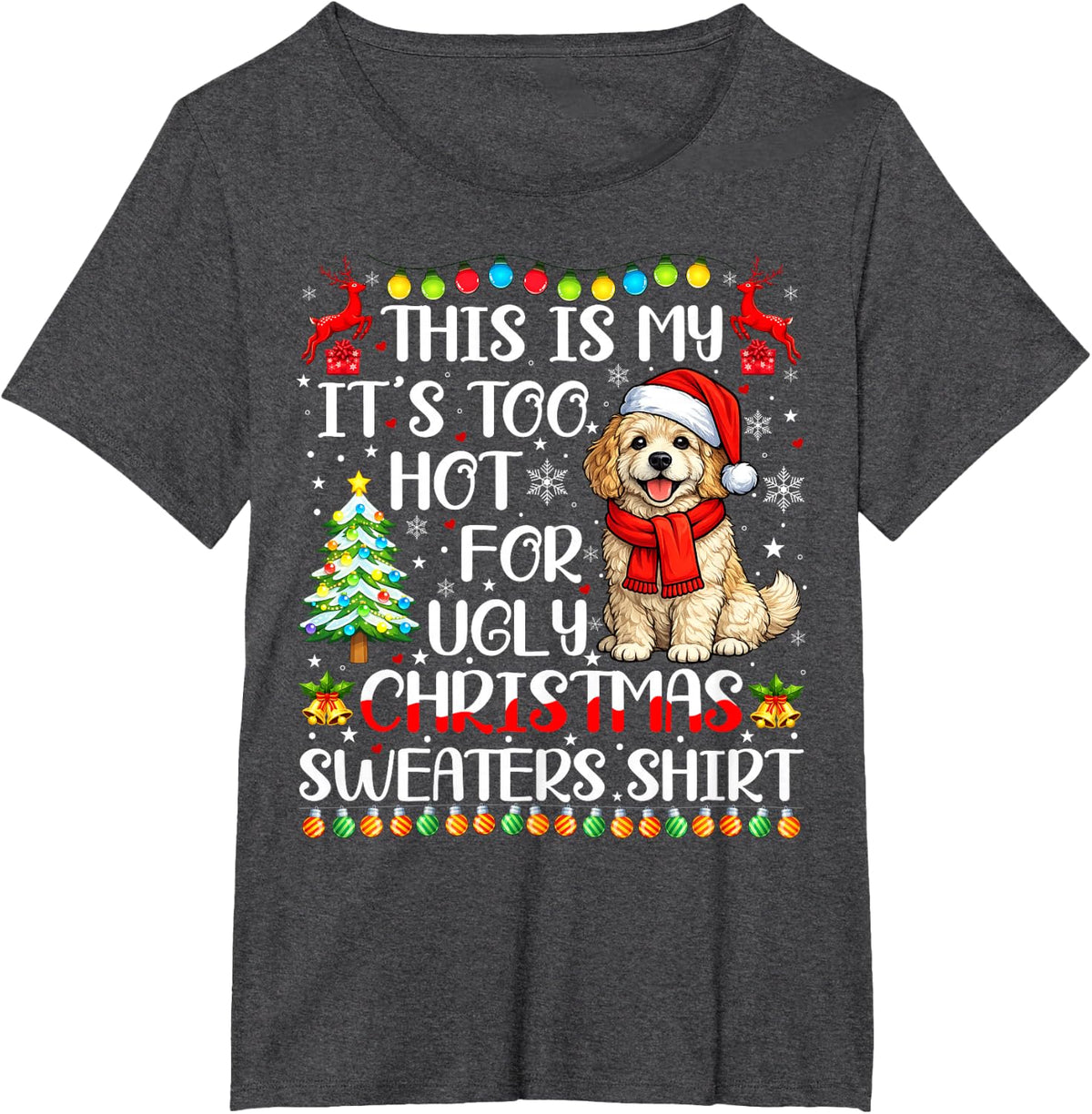 It's Too Hot Ugly Christmas Sweaters Cockapoo Dog Xmas T-Shirt - Dark Heather Grey