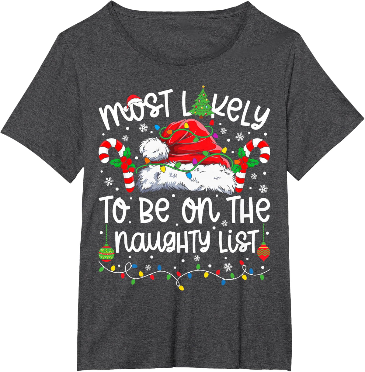 Most Likely to Be On The Naughty List Christmas Matching T-Shirt - Dark Heather Grey