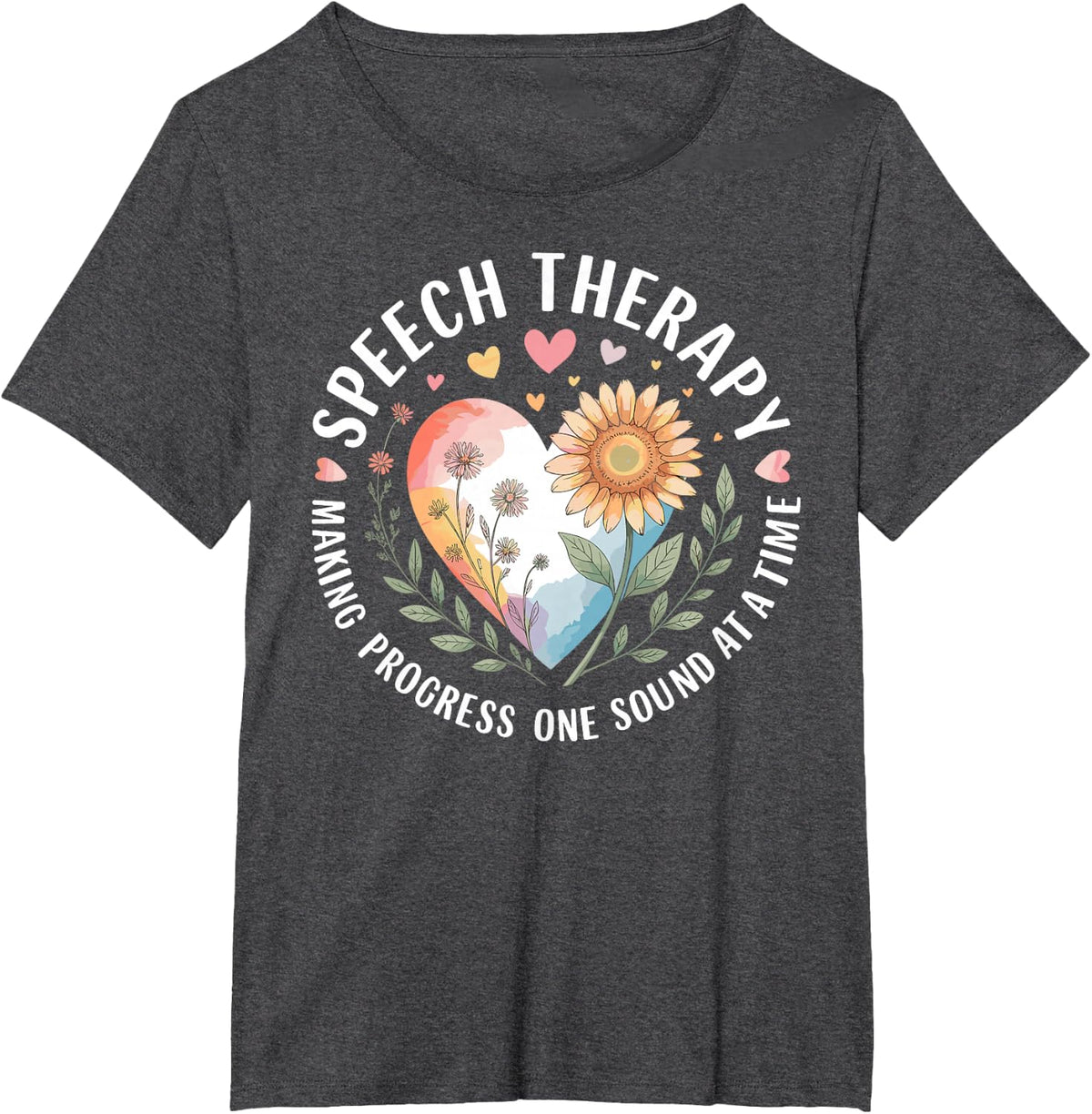Speech Therapy Making Progress One Sound At A Time SLP T-Shirt - Dark Heather Grey