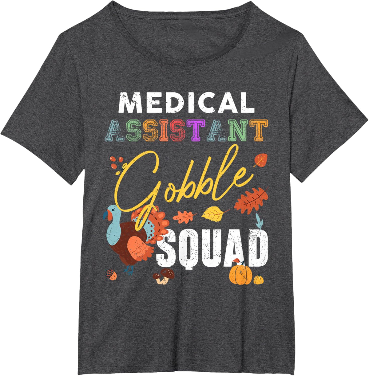 Medical Assistant Gobble Squad Thanksgiving Match EMT T-Shirt - Dark Heather Grey