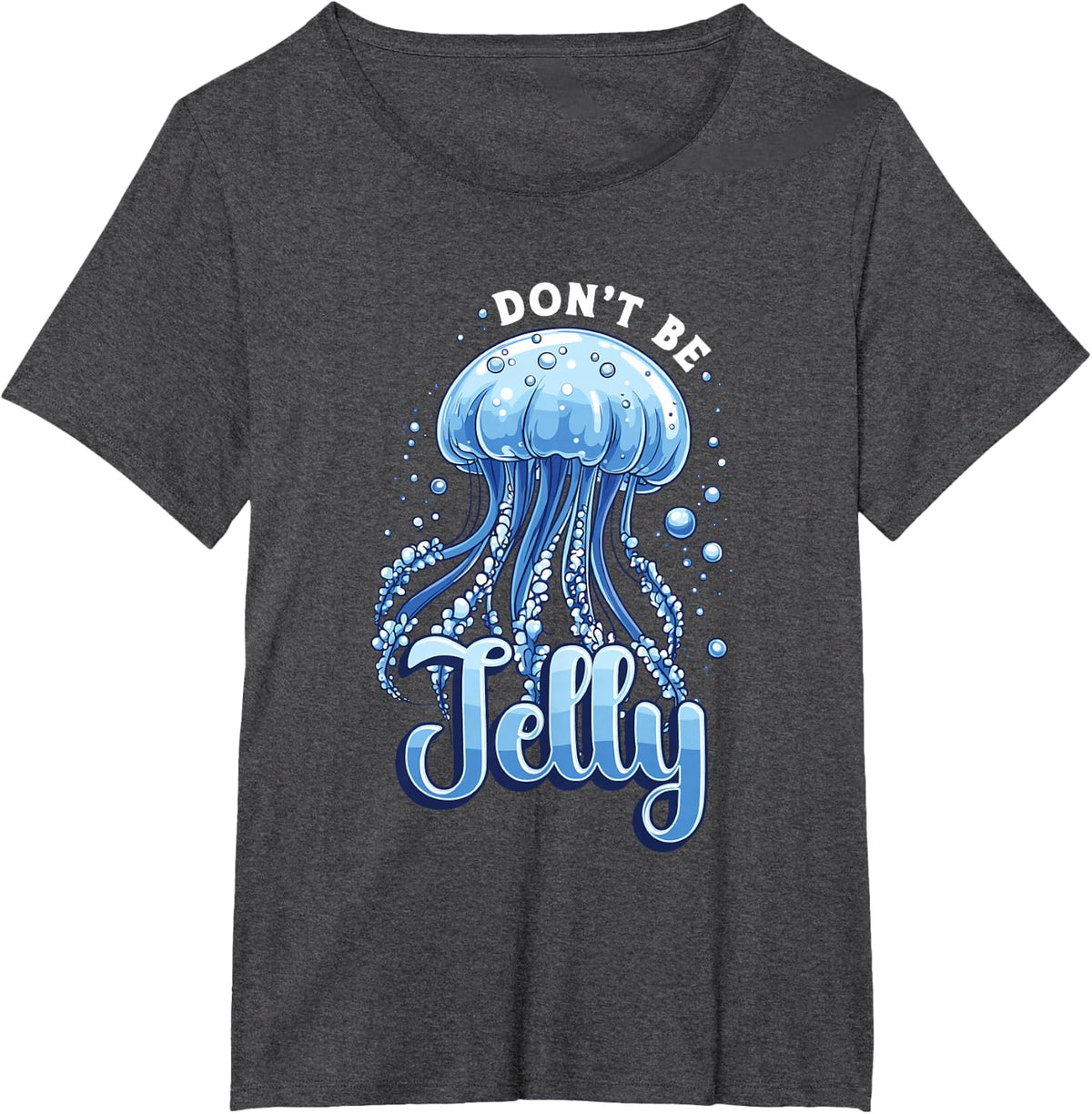 Don't Be Jelly Pun Jellyfish T-Shirt - Dark Heather Grey