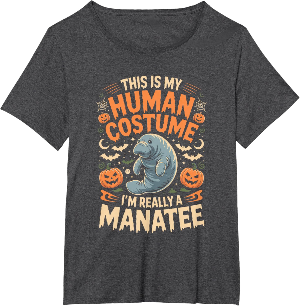 This is My Human Costume I'm Really A Manatee Halloween T-Shirt - Dark Heather Grey