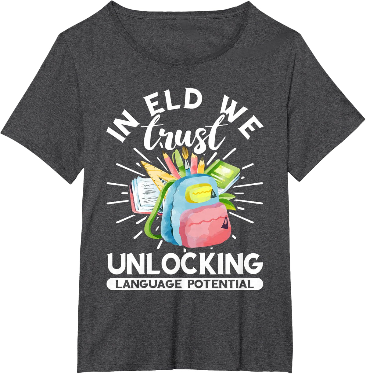 ELD Teacher Unlocking Language Potential Back To School T-Shirt - Dark Heather Grey