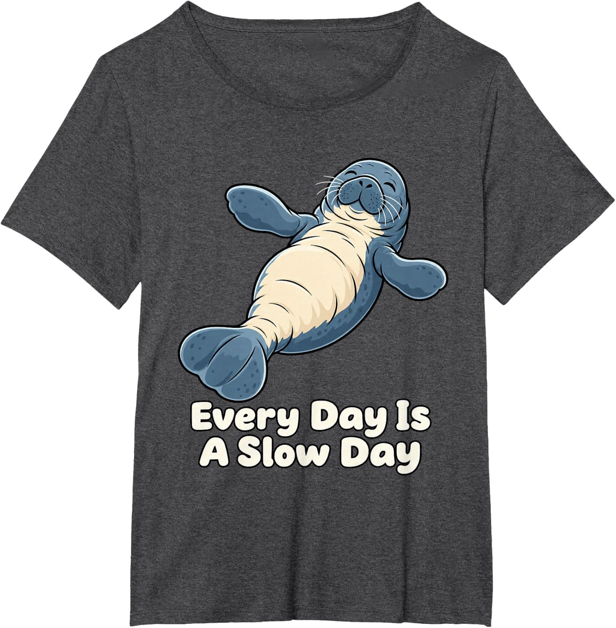 Manatee Every Day is A Slow Day Women Funny Florida Wildlife T-Shirt - Dark Heather Grey