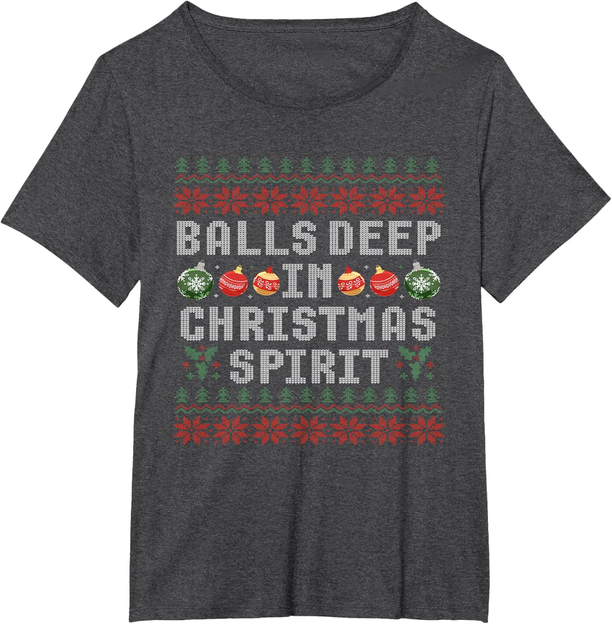 Balls Deep in The Christmas Spirit Matching Couples Ugly T-Shirt - Dark Heather Grey