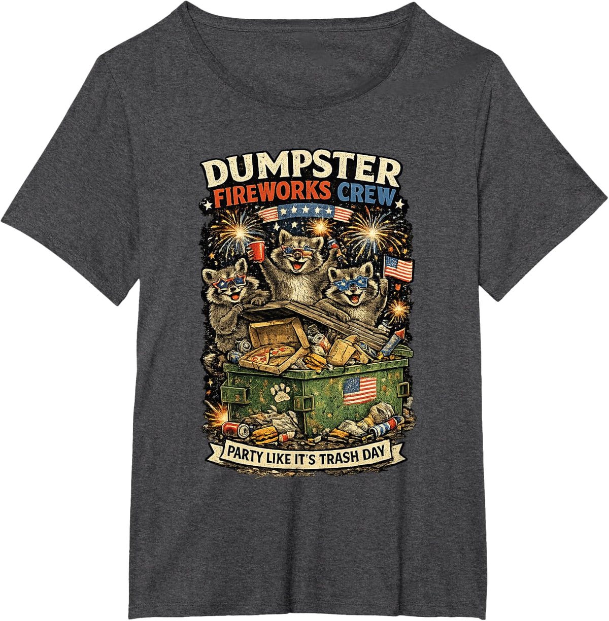 Trash Panda Dumpster Fireworks Crew July 4th Party T-Shirt - Dark Heather Grey