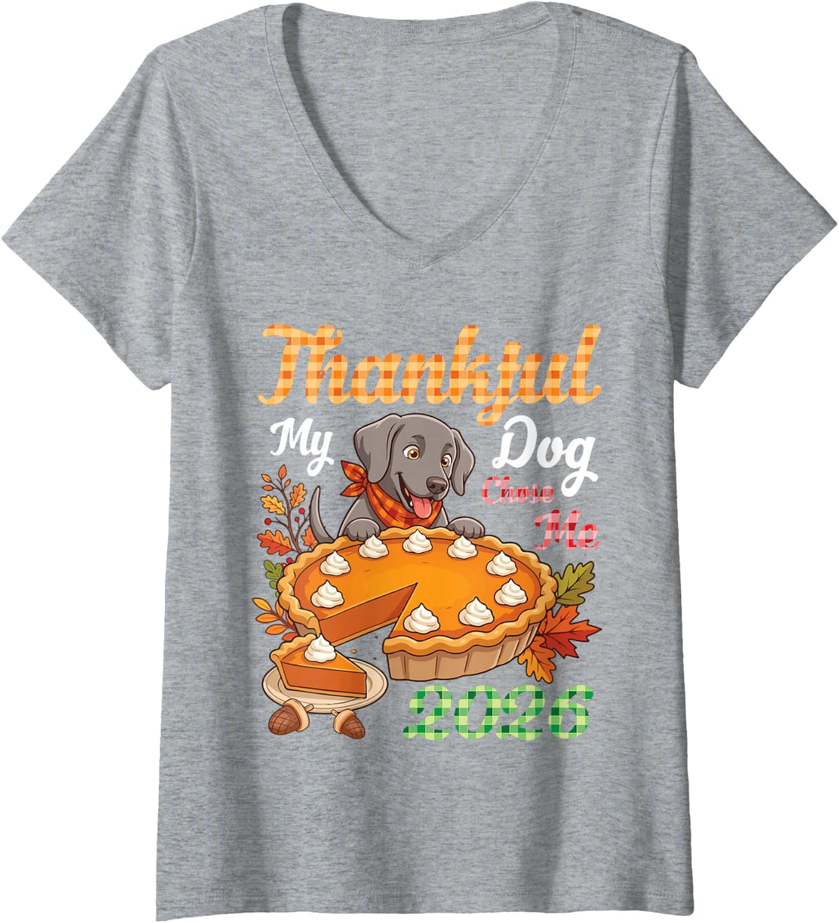 Women's Thankful My Weimaraner Dog Chose Me 2026 Thanksgiving Pie V-Neck T-Shirt - Heather Grey