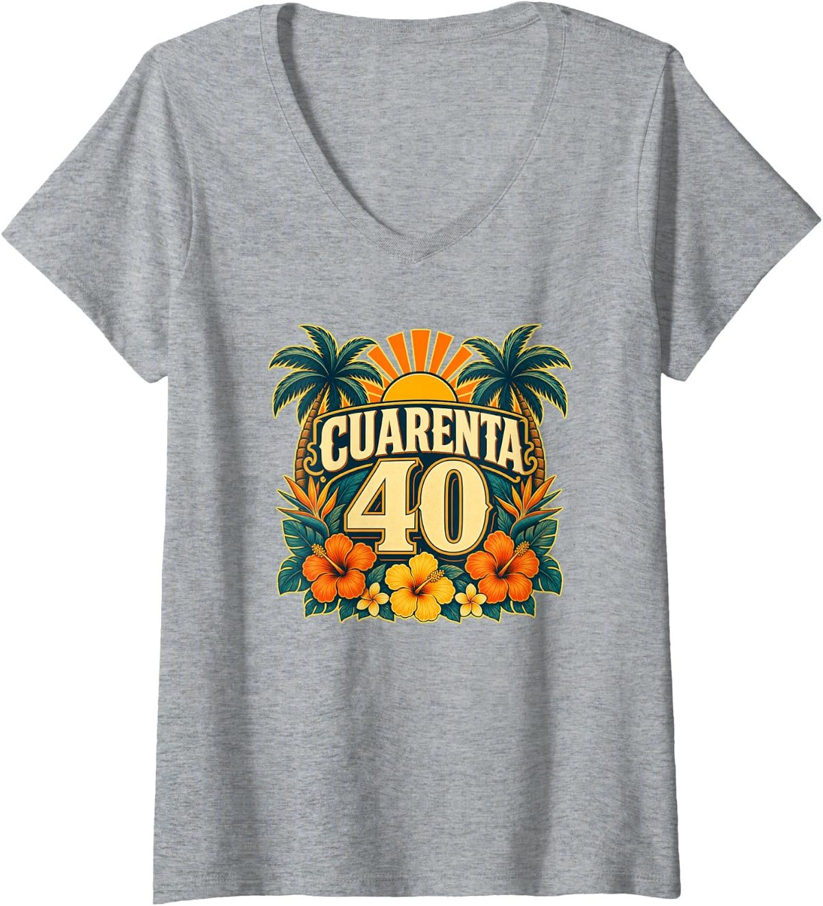 Women's Cuarenta 40 Tropical Sunset Hispanic Birthday Fiesta V-Neck T-Shirt - Heather Grey