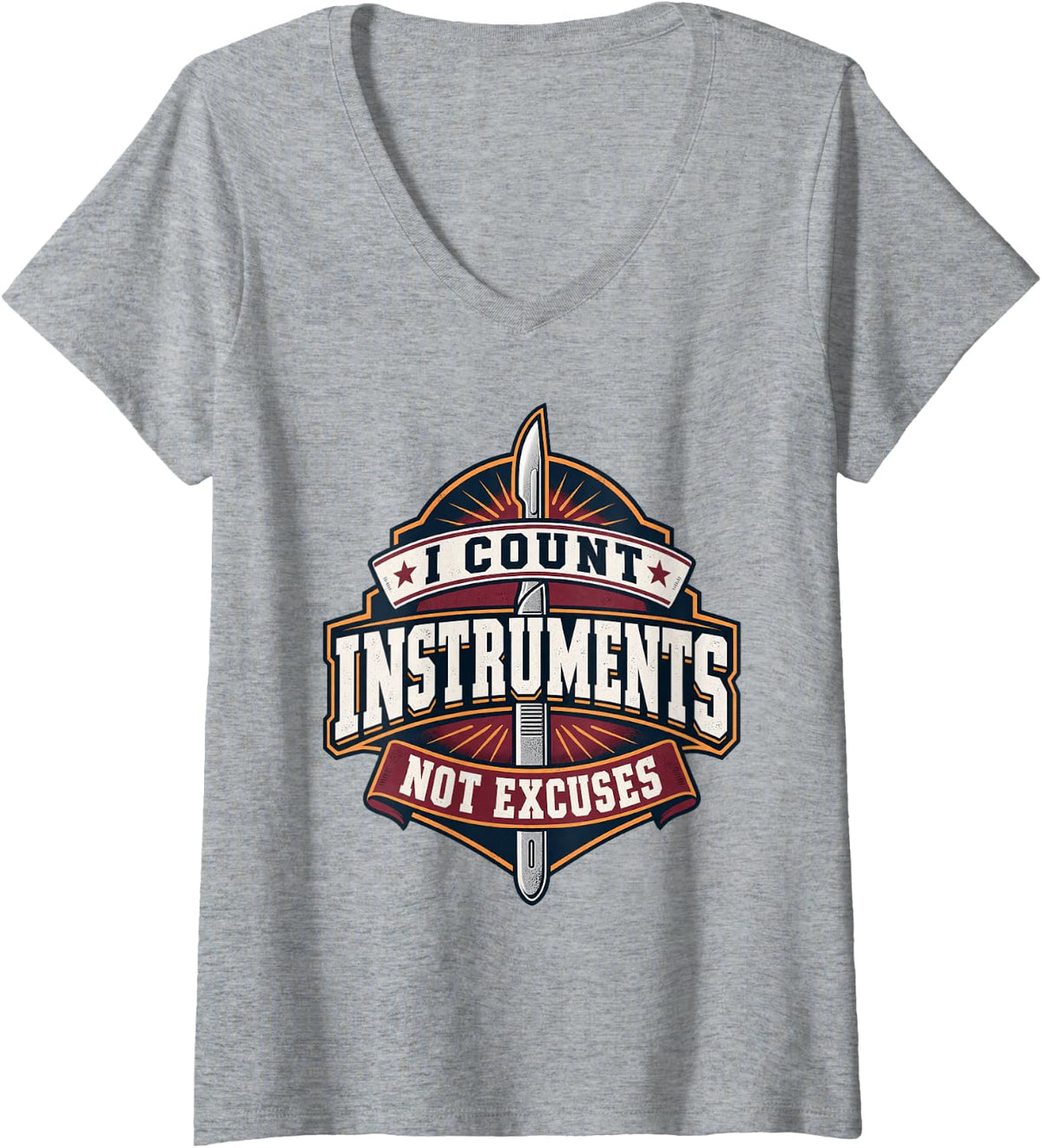 Women's I Count Instruments Not Excuses Surgical Technologist V-Neck T-Shirt - Heather Grey