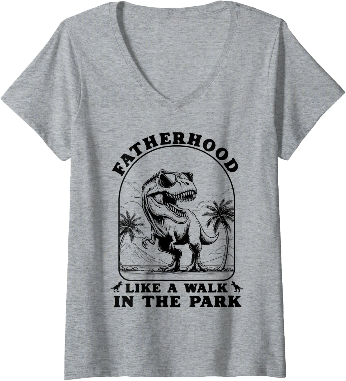 Women's Fatherhood Like Walk in The Park Funny Dinosaur Fathers Day V-Neck T-Shirt - Heather Grey